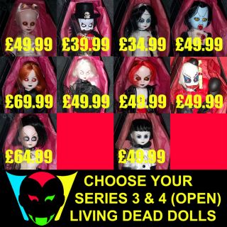 CHOOSE YOUR LIVING DEAD DOLL/DOLLS (SERIES 3 & 4)