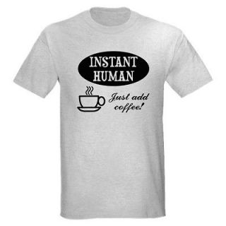 INSTANT HUMAN JUST ADD COFFEE FUNNY POT CUP MAKER ESPRESSO T SHIRT