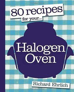 Recipes for your Halogen Oven Book Richard Ehrlich cookbooks NEW PB