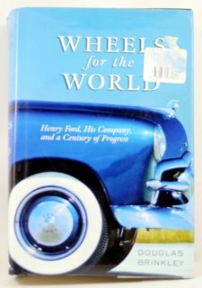 Wheels for The World Douglas Brinkley Books Henry Ford 067003181X
